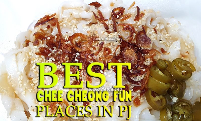 PJ Best Chee Cheong Fun Places