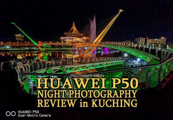 Malaysia Huawei P50 Camera Review Kuching